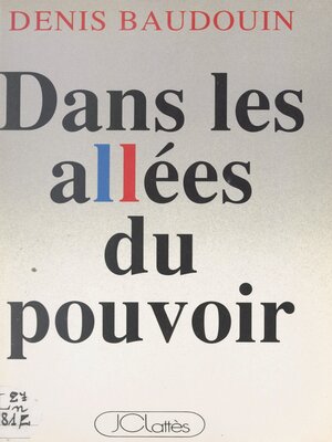 cover image of Dans les allées du pouvoir